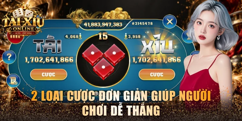 2 loại cược đơn giản giúp người chơi dễ thắng