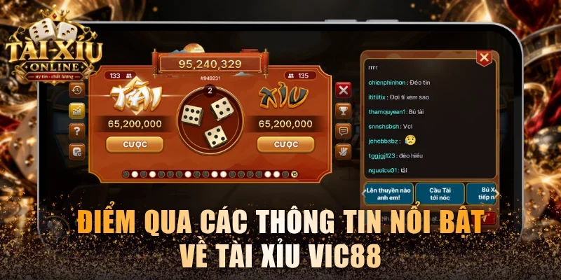 Điểm qua các thông tin nổi bật về Tài Xỉu Vic88