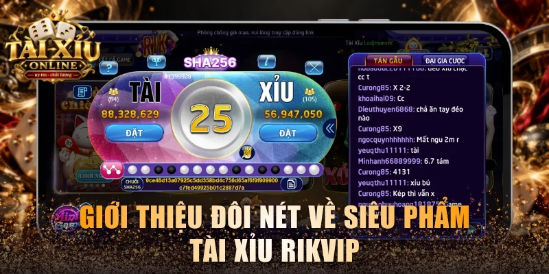 Giới thiệu đôi nét về siêu phẩm Tài xỉu Rikvip