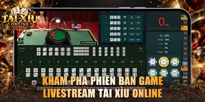 Home 14 Khám phá phiên bản game livestream Tài Xỉu online