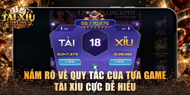 Nắm rõ về quy tắc của tựa game Tài xỉu cực dễ hiểu