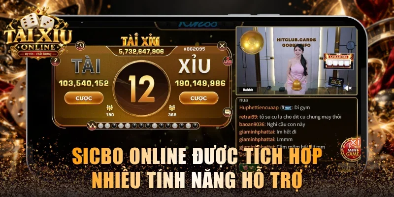 Sicbo online được tích hợp nhiều tính năng hỗ trợ