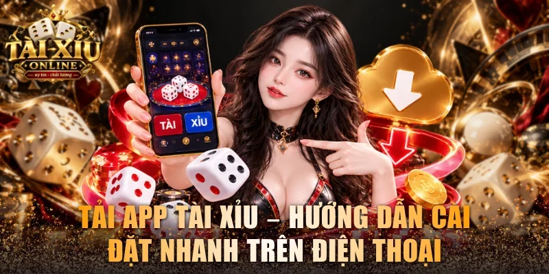 Tải app tài xỉu