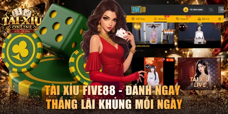 Tài Xỉu Five88
