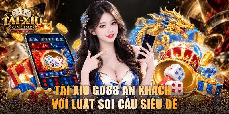 Tài Xỉu GO88 ăn khách với luật soi cầu siêu dễ