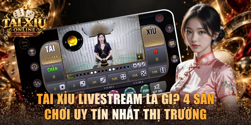 Tài Xỉu livestream