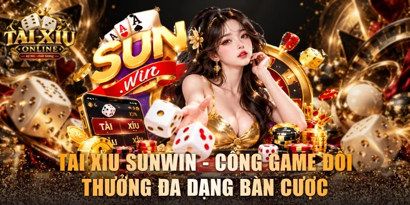 Tài xỉu Sunwin