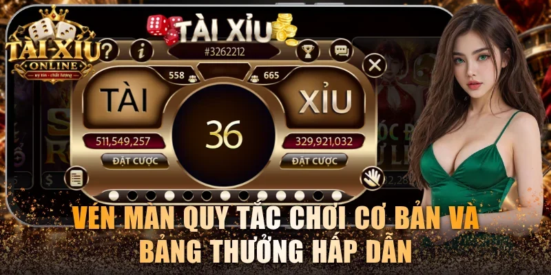 Vén màn quy tắc chơi cơ bản và bảng thưởng hấp dẫn
